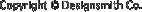 Copyright © Designsmith Co.